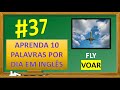 #37  PALAVRAS EM INGLÊS