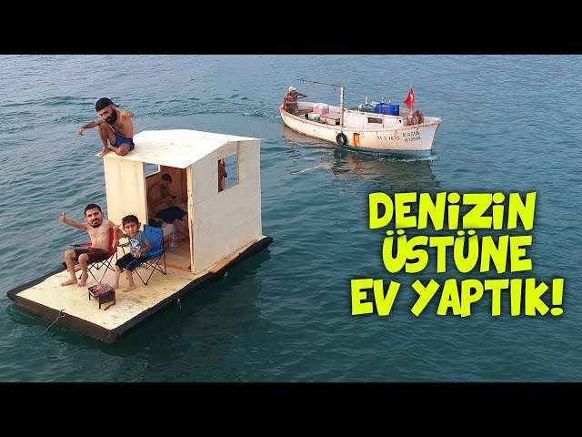 DENİZİN ÜSTÜNDE GİDEN EV YAPTIK! class=