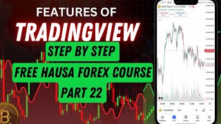 TradingView Features Explained - Free Hausa Forex Course (Part 22)