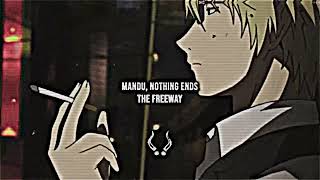 mandu, nothing ends - the freeway [slowed, remastered]