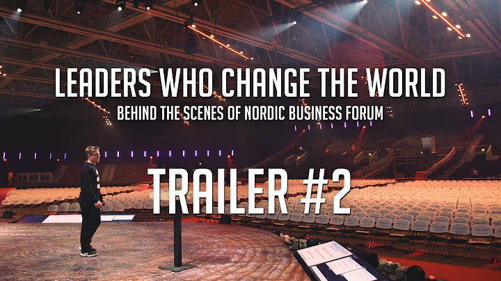 Trailer 2: Leaders Who Change the World - Behind the Scenes of Nordic Business Forum