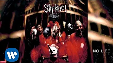 Slipknot - No Life (Audio)
