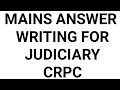 Mains answer writing CRPC series -1, with handwritten answer, Haryana judiciary , MP judiciary etc