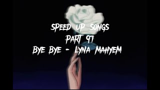 bye bye - lyna mahyem (speed up) Resimi