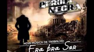 Banda Pérola Negra - Era Pra Ser Lançamento 2016 Video Áudio