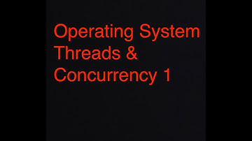 Operating Systems I: Threads and Concurrency-1