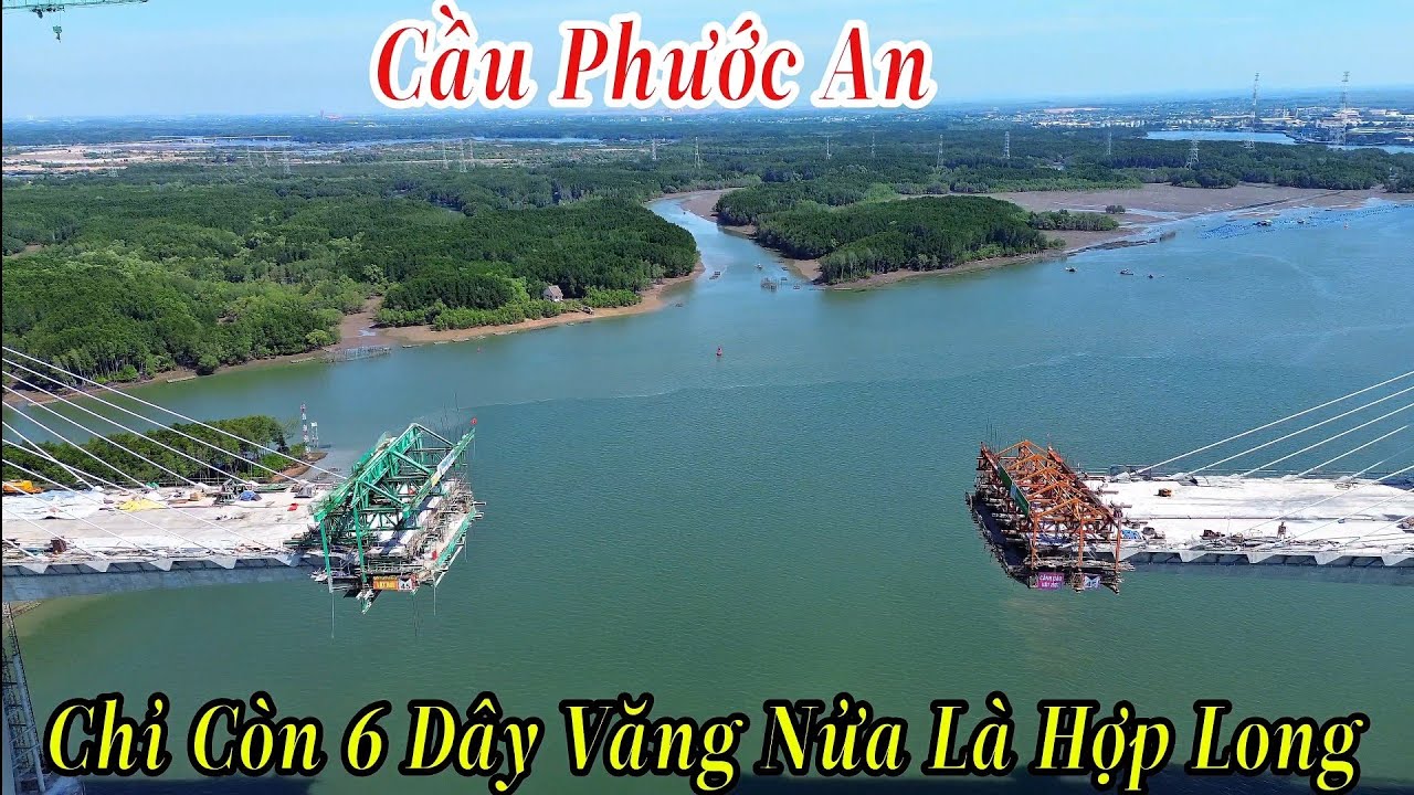 Cầu Phước An Chính Thức Chỉ Còn 6 Dây Văng Nữa Là Hợp Long Niềm Mong Đợi Bấy Lâu Nay 
