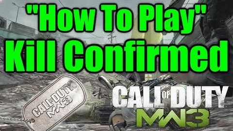 MW3: How To Play Kill Confirmed! By TrueBadboy09 (How To Play Series)