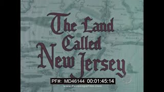 HISTORY OF THE STATE OF NEW JERSEY 1960s HUMBLE OIL PROMOTIONAL FILM MD46144