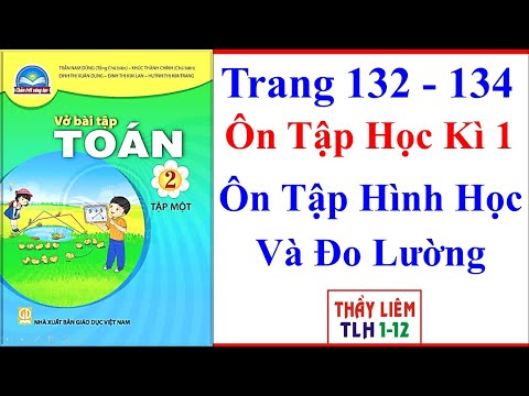 Video Vở Bài Tập Toán Lớp 2 Trang 132 - 134 | Ôn Tập Học Kì... - YouTube