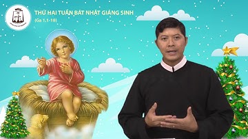 Thứ Hai tuần Bát Nhật Giáng Sinh (Ga 1,1-18) - Lm Giuse Nguyễn Duy Hải CSsR 31/12/2018
