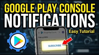 How to subscribe to Google Play Console notifications for app updates - Easy Tutorial screenshot 4