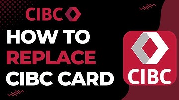 How to Replace your CIBC Card | 2023
