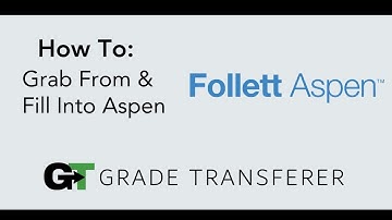 How to Grab and Fill Grades in Aspen with GradeTransferer