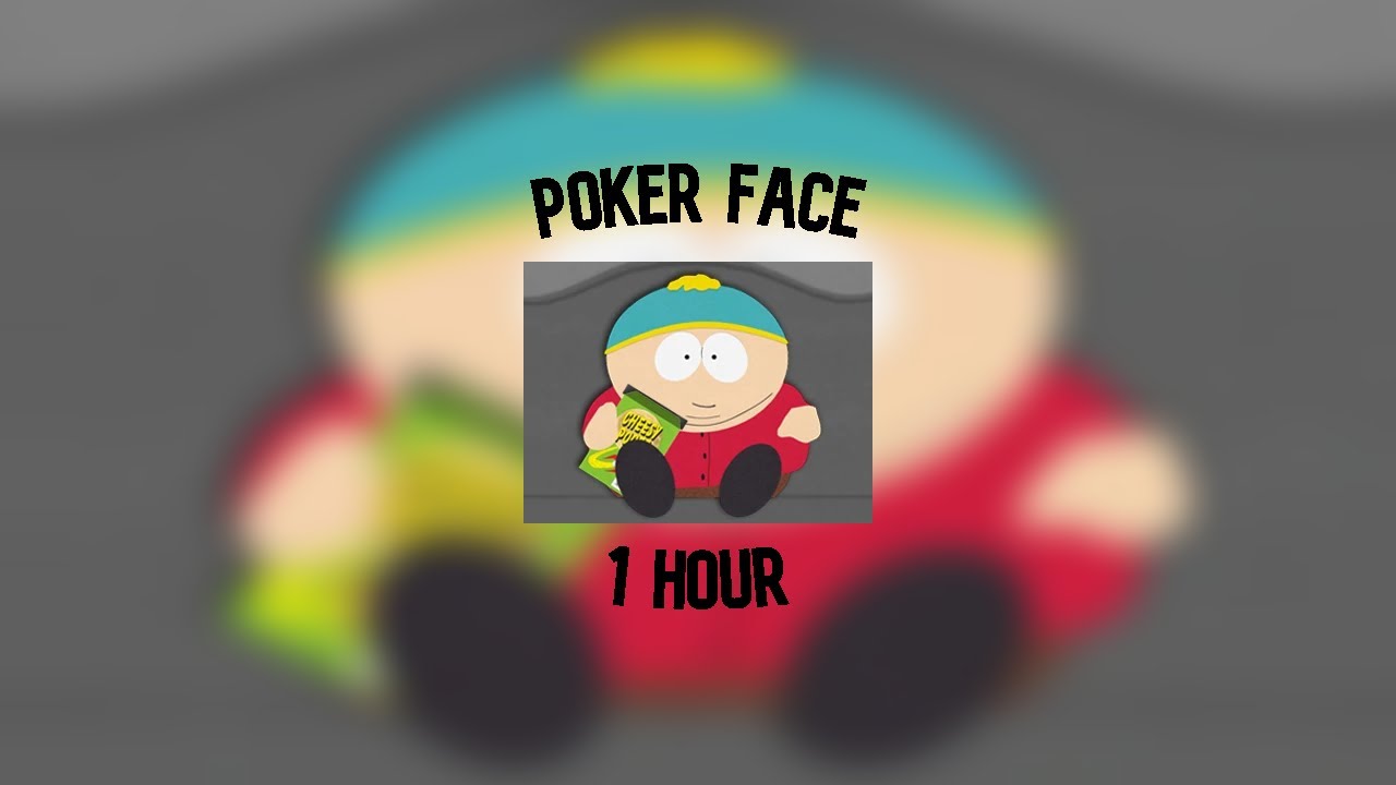 Cartman Poker Face (1 hour) YouTube Cartman Poker Face (1 hour) YouTube