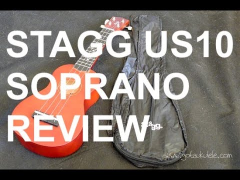 Got A Ukulele Review - Stagg US10 Soprano Uke