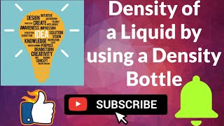 Determination of Density of a Liquid by using a Density Bottle