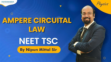 Ampere Circuital Law | NEET  Time Saver Course | Physics by NM Sir | Etoosindia NEET