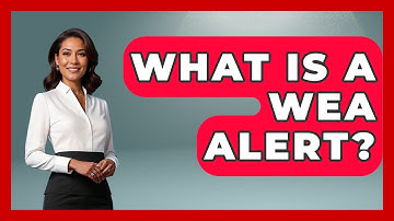 What Is A WEA Alert? - Weather Watchdog
