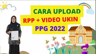 CARA UPLOAD VIDEO UKIN PPG 2022