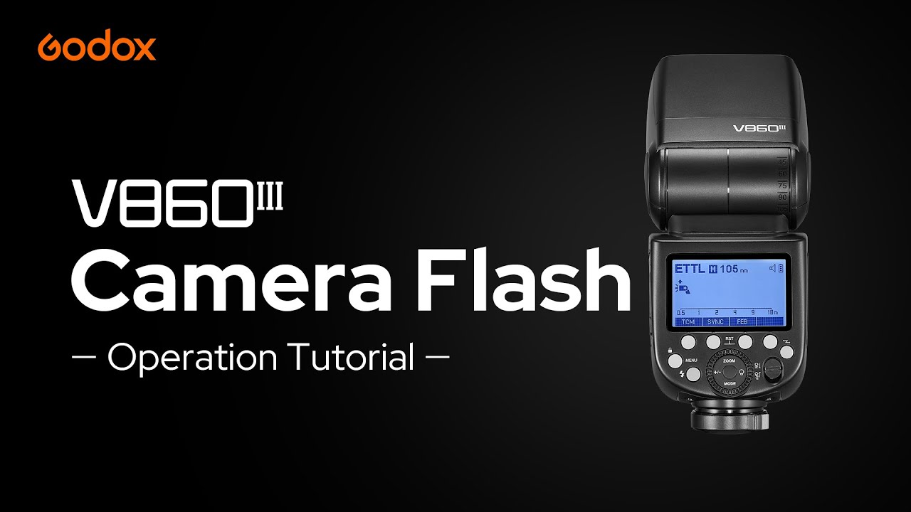 Godox: #V860III Camera Flash Operation Tutorial 