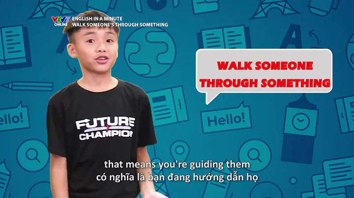 VTV7 | English in a minute | Số 25: Walk someone through something