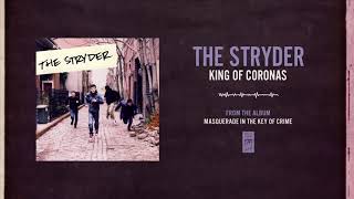 Video thumbnail of "The Stryder "King Of Coronas""