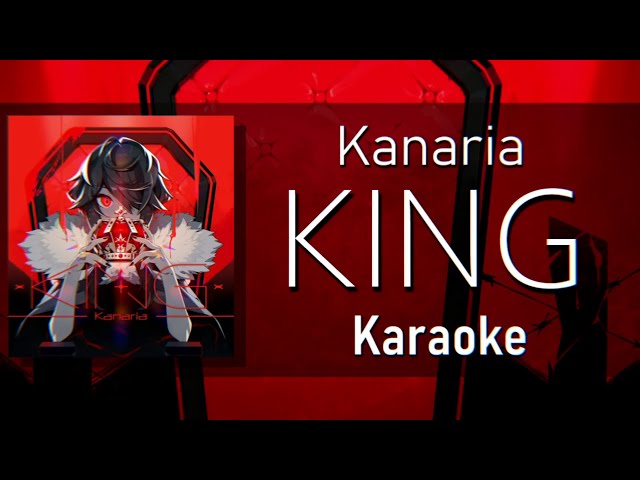 [Karaoke] KING - Kanaria Ft. GUMI class=