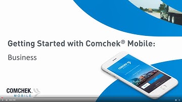 Getting Started with  Comchek® Mobile for Business