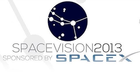 Commercial Spaceflight - SpaceVision 2013