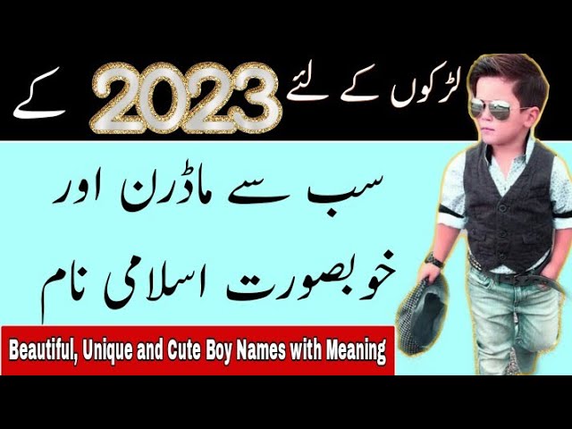 Top Best & Islamic Baby Boys Name Meaning 2023 || Unique & Cool Baby Boy Names (With Meanings)