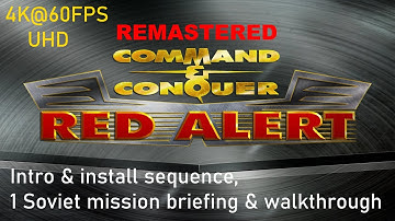 C&C Red Alert Remastered install, Intro sequence. First Soviet mission full walkthrough. 4K60FPS UHD