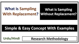 What is Sampling With Replacement and Sampling Without Replacement?