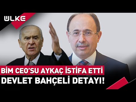 BİM CEO'su Galip Aykaç İstifa Etti! Devlet Bahçeli Detayı