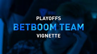 Playoff Vignettes - BetBoom Team