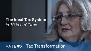 The ideal tax system in 10 years' time