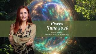 ♓ Pisces June 2026: CAREER, FINANCE, RELATIONSHIPS ♓ Pisces Career & Love June