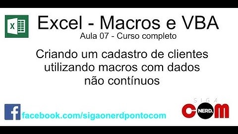 #07 - Macros e Excel VBA - Cadastro de Clientes com Macros