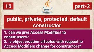 Access  Modifiers with constructors | public, private, protected, default | java