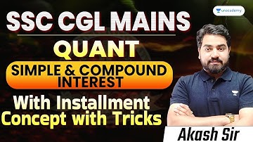 SSC CGL Mains Marathon | Simple Interest | Compound Interest | Akash Verma