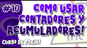 [#10] Curso de Pseint —¿Cómo hacer un contador y un acumulador?¿Cuándo se deben usar?