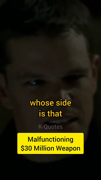A $30 Million Dollar Weapon in Bourne Identity Movie.