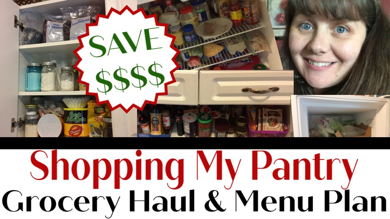 Shopping My Pantry Grocery Haul & Menu Plan - YouTube