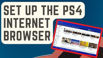 How To Set Up The PS4 Internet Browser | Updated Steps [2024]