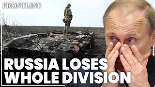 Russian division wiped out as Putin searches for political solution to frontline failures