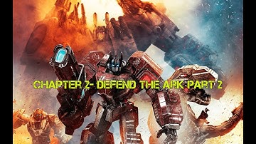 Transformers FOC: Chapter 2- Defend The Ark part 2