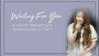 Jo Hyun Ah (조현아) (Urban Zakapa) – Waiting for You [Han|Rom] Lyrics Reunited Worlds OST Part 1
