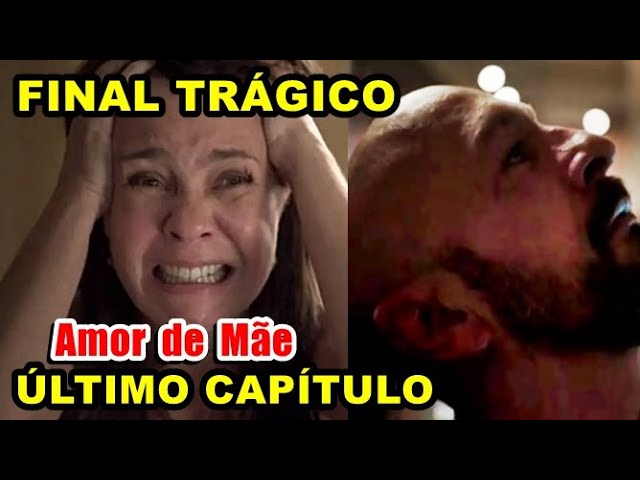 RESUMÃO DO FINAL DA PRIMEIRA FASE DE AMOR DE MÃE