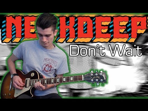 Neck Deep - Don't Wait (Guitar & Bass Cover w/ Tabs)