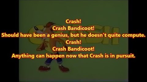 Crash Bandicoot Cartoon Intro With Lyrics